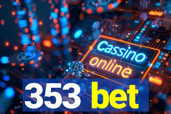 353 bet